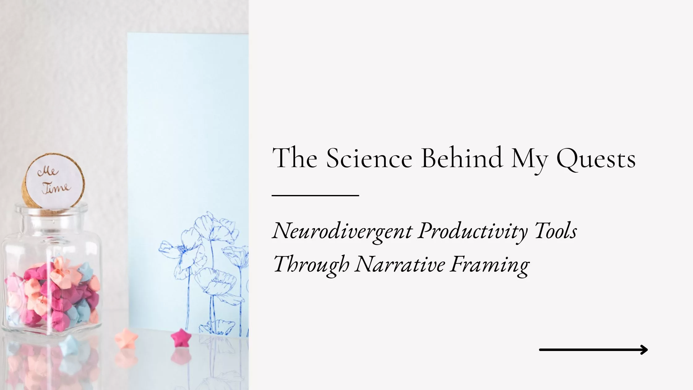 The Science Behind My Quests: Neurodivergent Productivity Tools Through Narrative Framing